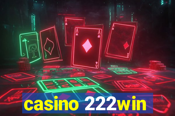 casino 222win